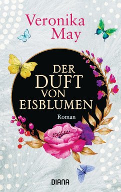 Der Duft von Eisblumen (eBook, ePUB) - May, Veronika