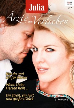 Nur du und ich für immer & Wenn Liebe Herzen heilt... & Ein Streit, ein Flirt und großes Glück / Julia Ärzte zum Verlieben Bd.84 (eBook, ePUB) - Cox, Connie; Roberts, Alison; Roberts, Alison; Ryder, Lucy