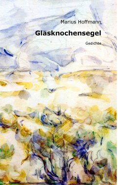 Glasknochensegel (eBook, ePUB) - Hoffmann, Marius