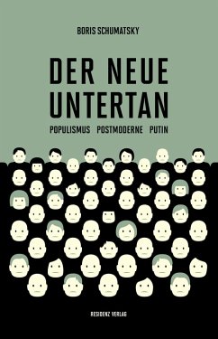 Der neue Untertan (eBook, ePUB) - Schumatsky, Boris