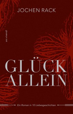 Glück allein (eBook) (eBook, ePUB) - Rack, Jochen