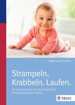 Strampeln. Krabbeln. Laufen. (eBook, ePUB) - Scheffler, Ingeborg