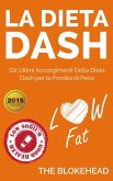 La dieta Dash: Gli ultimi accorgimenti della Dieta Dash per la perdita di peso (eBook, ePUB)