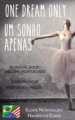 Cover Um Sonho Apenas/One Dream Only (Livro bilingue: Portugues - Ingles) (eBook, ePUB)