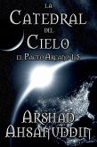 La Catedral del Cielo (Pact Arcano) (eBook, ePUB) La Catedral del Cielo (Pact Arcano) (eBook, ePUB)