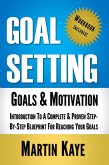 Goal Setting (Workbook Included): Goals and Motivation (Goal Setting Master Plan, #1) (eBook, ePUB)