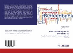 Reduce Anxiety with Biofeedback - Kushwah, Anuradha;Sivakumar, T. C.;Priyamvada, Richa