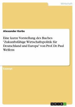 Eine kurze Vorstellung des Buches "Zukunftsfähige Wirtschaftspolitik für Deutschland und Europa" von Prof. Dr. Paul Welfens (eBook, PDF)