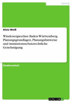 Windenergieerlass Baden-Württemberg. Planungsgrundlagen, Planungshinweise und immissionsschutzrechtliche Genehmigung (eBook, PDF) - Weiß, Alois