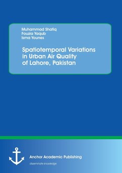 Spatiotemporal Variations in Urban Air Quality of Lahore, Pakistan - Shafiq, Muhammad;Yaqub, Fouzia;Younes, Isma