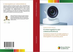 O Interrogatório por videoconferência