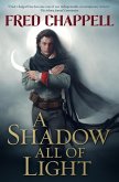 A Shadow All of Light (eBook, ePUB)