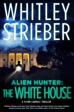Alien Hunter: The White House (eBook, ePUB) - Strieber, Whitley