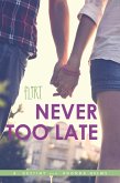 Never Too Late (eBook, ePUB)