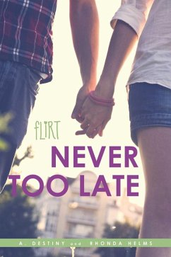 Never Too Late (eBook, ePUB) - Helms, Rhonda; Destiny, A.