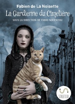 La Gardienne du Cimetière (eBook, ePUB) - De La Noisette, Fabien