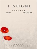 I Sogni: scienza - miti - chimere (eBook, ePUB)