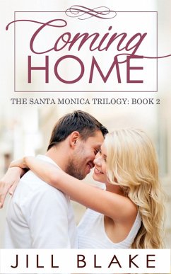 Coming Home (The Santa Monica Trilogy, #2) (eBook, ePUB) - Blake, Jill