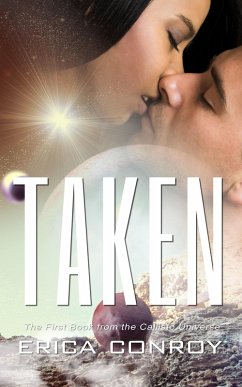 Taken (Callisto Universe, #1) (eBook, ePUB) - Conroy, Erica
