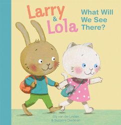 Larry and Lola. What Will We See There? - Linden, Elly van der