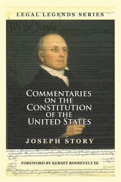 Commentaries on the Constitution of the United States - Story, Joseph