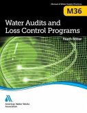 Water Audits and Loss Control Programs, Fourth Edition (M36)