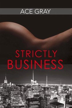 Strictly Business: Volume 1 - Gray, Ace