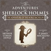 The Adventure of the Noble Bachelor - The Adventures of Sherlock Holmes Re-Imagined