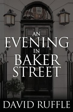 Holmes and Watson - An Evening In Baker Street - Ruffle, David