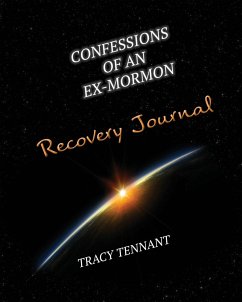 Confessions of an Ex-Mormon Recovery Journal - Tennant, Tracy