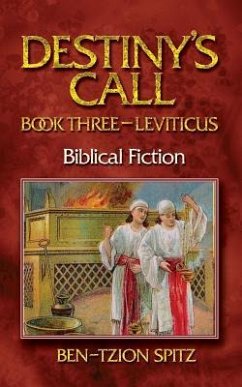 Destiny's Call: Book Three - Leviticus - Spitz, Ben-Tzion