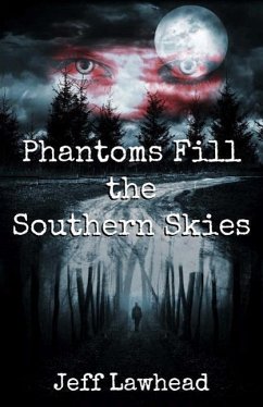 Phantoms Fill the Southern Skies - Lawhead, Jeff