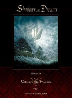 Shadows and Dreams-The Art of Christophe Vacher Vol 1 - Vacher, Christophe