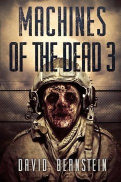 Machines Of The Dead 3 - Bernstein, David