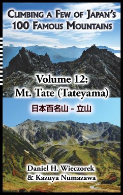 Climbing a Few of Japan's 100 Famous Mountains - Volume 12 - Wieczorek, Daniel H.