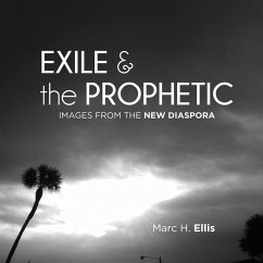 Exile & the Prophetic - Ellis, Marc H.