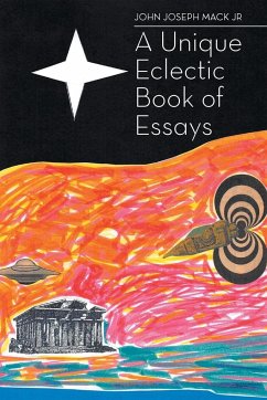 A Unique Eclectic Book of Essays - Mack Jr, John Joseph