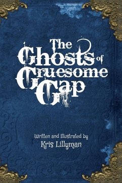 The Ghosts Of Gruesome Gap (Hard Cover) - Lillyman, Kris