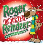 Roger The Rejected Reindeer (Hard Cover)