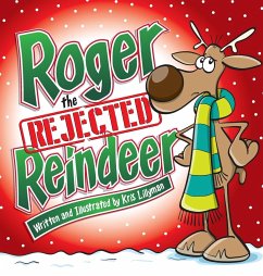 Roger The Rejected Reindeer (Hard Cover) - Lillyman, Kris