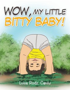 Wow, My Little Bitty Baby! - Cantu, Luisa
