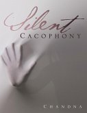 Silent Cacophony