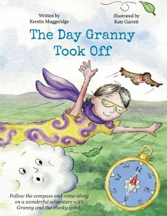 The Day Granny Took Off - Muggeridge, Kerstin