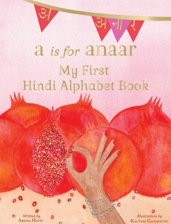 A is for Anaar - Hatti, Aruna K