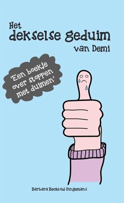 Het dekselse geduim van Demi - Bechtold-Dingemans, Barbara