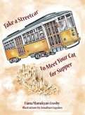 Take a Streetcar to Meet Your Cat for Supper