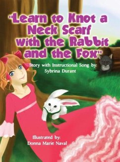 Learn To Knot A Neck Scarf With The Rabbit And The Fox - Durant, Sybrina
