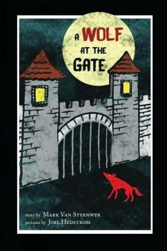 A Wolf at the Gate - Steenwyk, Mark A van