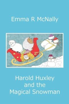 Harold Huxley and the Magical Snowman - McNally, Emma R.