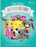 Fun and Easy Amigurumi: Crochet patterns to create your own dolls and toys